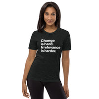 Change is Hard Tee